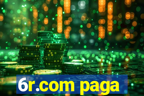 6r.com paga